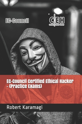 EC-Council Certified Ethical Hacker - (Practice... B099BYPTVZ Book Cover