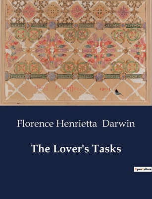 The Lover's Tasks: The Pursuit of Love in a Wor... B0D2M59RP1 Book Cover