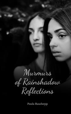 Murmurs of Rainshadow Reflections B0DQQVG6QC Book Cover