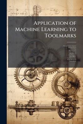 Application of Machine Learning to Toolmarks: S... 1298043824 Book Cover