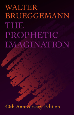 Prophetic Imagination: 40th Anniversary Edition 1506449301 Book Cover