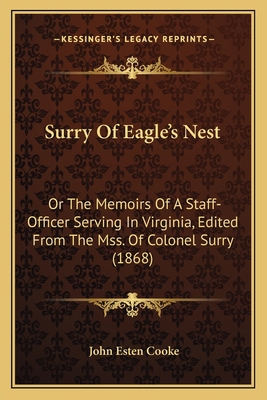 Surry Of Eagle's Nest: Or The Memoirs Of A Staf... 1163954101 Book Cover