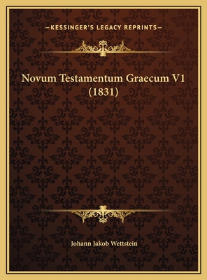 Novum Testamentum Graecum V1 (1831) [Latin] 116975905X Book Cover