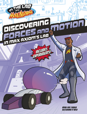 Discovering Forces and Motion in Max Axiom's Lab 1669067025 Book Cover