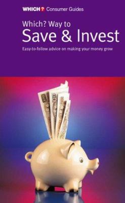 "Which?" Way to Save and Invest ("Which?" Consu... B001KT7954 Book Cover