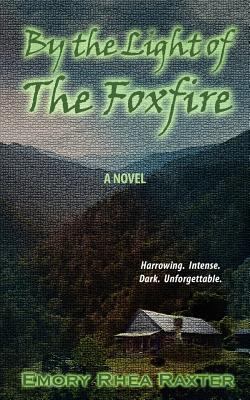 By the Light of The Foxfire 1479196444 Book Cover