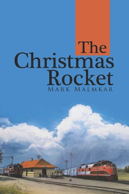 The Christmas Rocket 1944215263 Book Cover