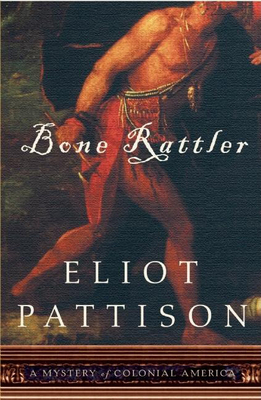 Bone Rattler: A Mystery of Colonial America 1593761856 Book Cover