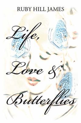 Life, Love & Butterflies 1796016888 Book Cover