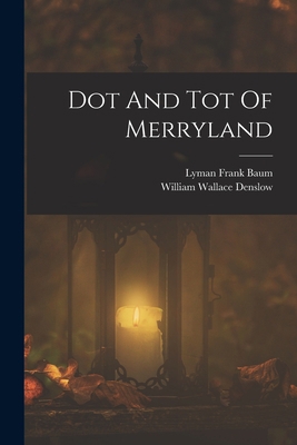 Dot And Tot Of Merryland 1016536488 Book Cover