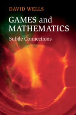 Games and Mathematics 1107690919 Book Cover