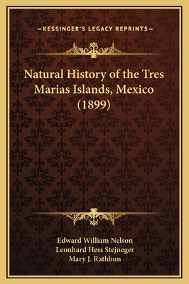 Natural History of the Tres Marias Islands, Mex... 1169240526 Book Cover