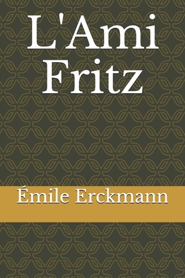 L'Ami Fritz [French] B0858TGDLL Book Cover