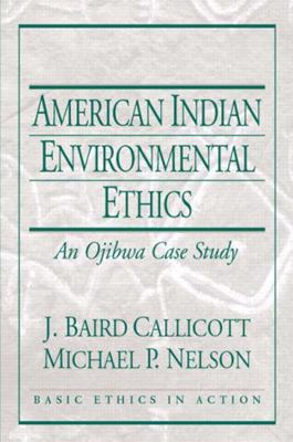 American Indian Environmental Ethics: An Ojibwa... 0130431214 Book Cover