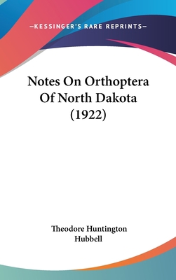 Notes On Orthoptera Of North Dakota (1922) 1162191988 Book Cover