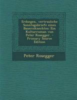 Erdsegen, Vertrauliche Sonntagsbriefe Eines Bau... [German] 1295070251 Book Cover