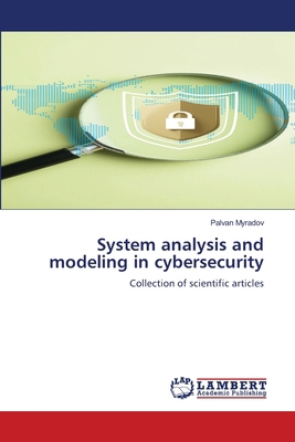 System analysis and modeling in cybersecurity 6209474101 Book Cover