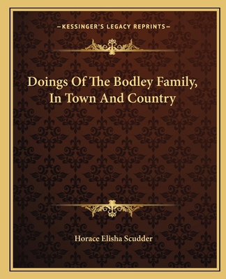 Doings Of The Bodley Family, In Town And Country 1163775460 Book Cover