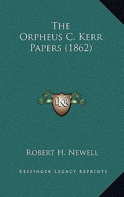 The Orpheus C. Kerr Papers (1862) 1164388770 Book Cover