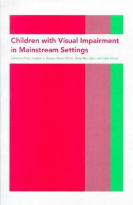 Children with Visual Impairment in Mainstream S... 1853465836 Book Cover