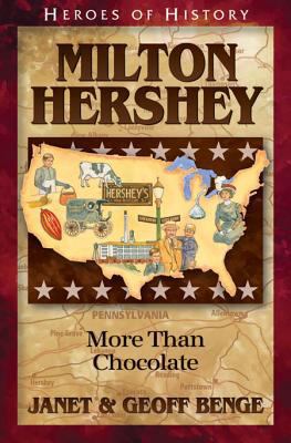 Milton Hershey: More Than Chocolate 1932096825 Book Cover
