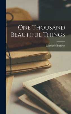One Thousand Beautiful Things 1013609026 Book Cover
