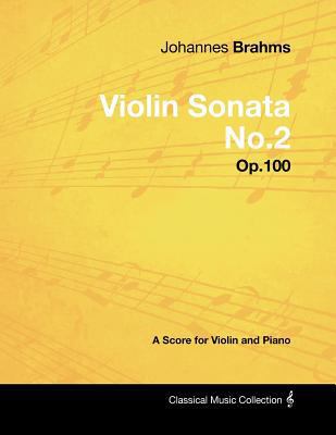 Johannes Brahms - Violin Sonata No.2 - Op.100 -... 144744115X Book Cover