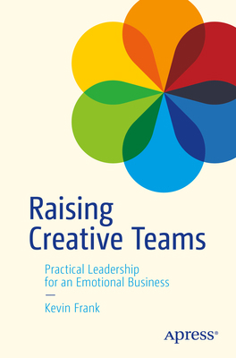 Raising Creative Teams: Practical Leadership fo... B0DNLYDK8X Book Cover