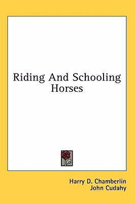 Riding And Schooling Horses 1436711614 Book Cover