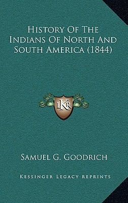 History Of The Indians Of North And South Ameri... 1164346954 Book Cover