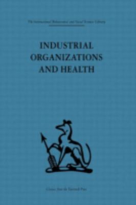 Industrial Organizations and Health 0415264235 Book Cover