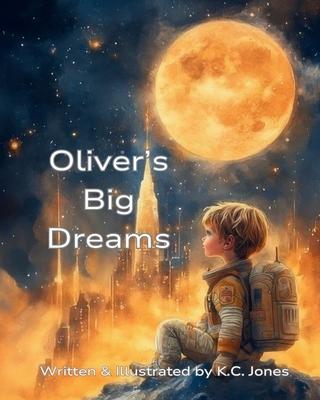 Oliver's Big Dreams B0DWLGM3RC Book Cover