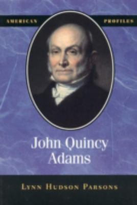 John Quincy Adams (American Profiles) 0945612540 Book Cover