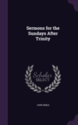 Sermons for the Sundays After Trinity 1341383067 Book Cover