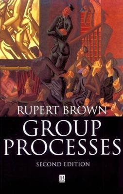 Group Processes: Dynamics Within and Between Gr... 0631184961 Book Cover