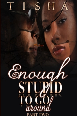 Enough Stupid To Go Around (the finale) 1365397971 Book Cover