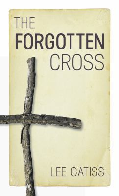 The Forgotten Cross 1783970707 Book Cover