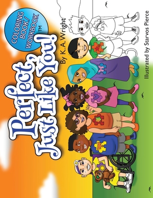 Perfect, Just Like You!: Coloring Book/Workbook 0960044914 Book Cover