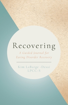 Recovering: A Guided Journal for Eating Disorde... 1916920721 Book Cover