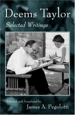 Deems Taylor: Selected Writings 0415979579 Book Cover