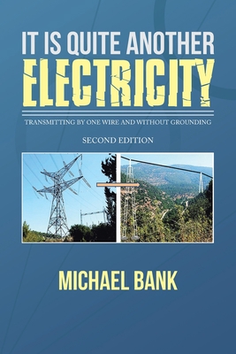 It Is Quite Another Electricity: Transmitting b... 1543773400 Book Cover