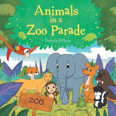 Animals in a Zoo Parade 1664154973 Book Cover