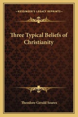 Three Typical Beliefs of Christianity 1162797738 Book Cover