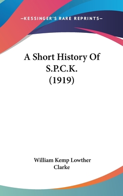 A Short History Of S.P.C.K. (1919) 1104668831 Book Cover