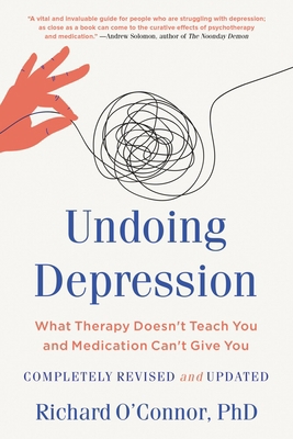 Undoing Depression: What Therapy Doesn't Teach ... 0316261165 Book Cover