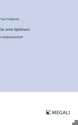 Der arme Spielmann: in Großdruckschrift [German] 3387324073 Book Cover