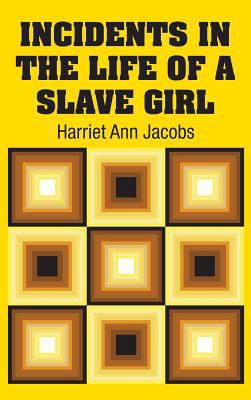 Incidents in the Life of a Slave Girl 1613825781 Book Cover