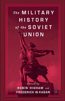The Military History of the Soviet Union 1349634522 Book Cover