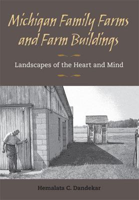 Michigan Family Farms and Farm Buildings: Lands... 0472051059 Book Cover