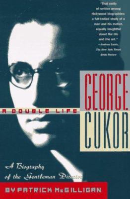 George Cukor: A Double Life: A Biography of the... 0312153775 Book Cover